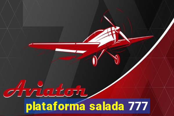 plataforma salada 777